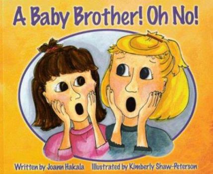 Paperback A Baby Brother! Oh No! Book