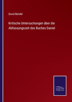 Paperback Kritische Untersuchungen über die Abfassungszeit des Buches Daniel [German] Book