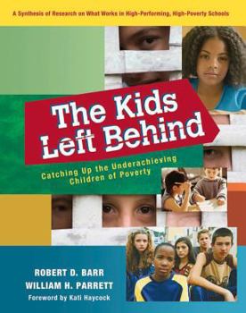 The Kids Left Behind: Catching Up the Underachieving Children of Poverty