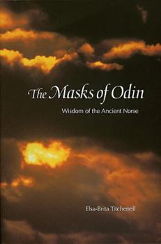 Paperback The Masks of Odin: Wisdom of the Ancient Norse Book