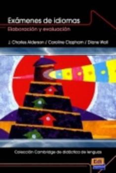 Paperback Colección Cambridge de Didáctica de Lenguas Exámenes de Idiomas: Elaboración Y Evaluación [Spanish] Book