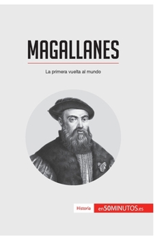 Paperback Magallanes: La primera vuelta al mundo [Spanish] Book