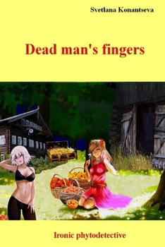Paperback Dead man's fingers: Ironic phytodetective Book