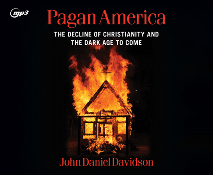 Audio CD Pagan America: The Decline of Christianity and the Dark Age to Come Book