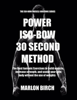 Paperback Power Iso-Bow 30 Second Method Book