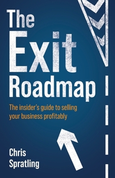 Paperback The Exit Roadmap: The Insider's Guide to Selling Your Business Profitably Book