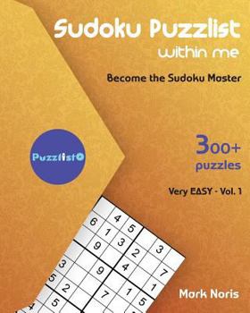 Paperback Sudoku Puzzlist Within Me - Very Easy: Become the Sudoku Master Book