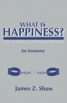 What Is Happiness?: An anatomy