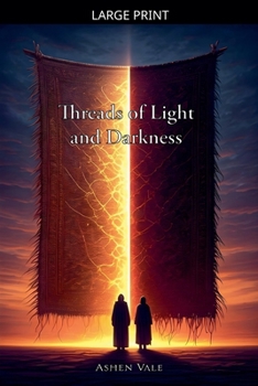 Paperback Threads of Light and Darkness [Large Print] Book