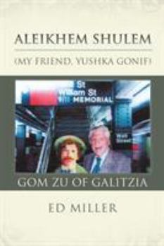 Paperback Aleikhem Shulem, Gom Zu of Galitzia: My Friend, Yushka Gonif Book