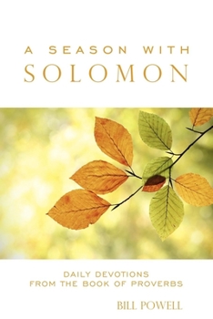Paperback A Season with Solomon: Daily Devotions from the Book of Proverbs Book
