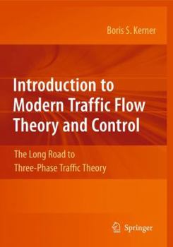 Hardcover Introduction to Modern Traffic Flow Theory and Control: The Long Road to Three-Phase Traffic Theory Book