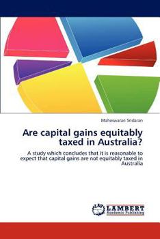 Paperback Are capital gains equitably taxed in Australia? Book