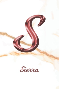Sierra: Journal Diary | Personalized First Name Personal Writing | Letter S White Marble Rose Gold Pink Effect Cover | Daily Diaries for Journalists & ... Taking | Write about your Life & Interests