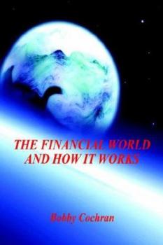 Paperback The Financial World and How it Works Book