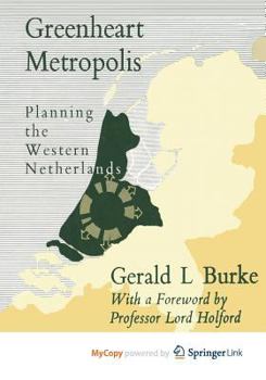Paperback Greenheart Metropolis: Planning the Western Netherlands Book
