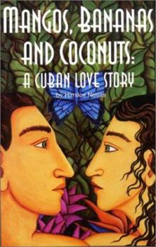 Hardcover Mangos, Bananas, and Coconuts: A Cuban Love Story Book