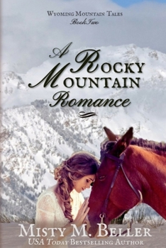 A Rocky Mountain Romance: Large Print Edition - Book #2 of the Wyoming Mountain Tales
