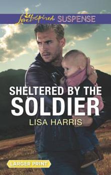 Mass Market Paperback Sheltered by the Soldier [Large Print] Book