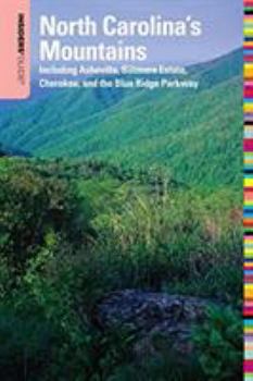 Insiders' Guide to North Carolina's Mountains, 7th: Including Asheville, Biltmore Estate, and the Blue Ridge Parkway (Insiders' Guide Series)