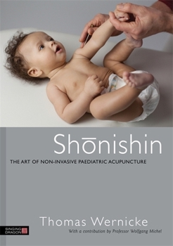 Paperback Shonishin: The Art of Non-Invasive Paediatric Acupuncture Book