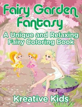 Paperback Fairy Garden Fantasy: A Unique and Relaxing Fairy Coloring Book