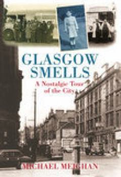 Paperback Glasgow Smells: A Nostalgic Tour of the City. Michael Meighan Book