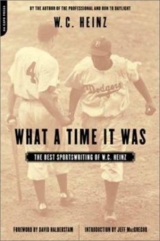 Paperback What a Time It Was: The Best W.C. Heinz on Sports Book