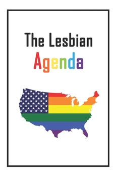 Paperback The Lesbian Agenda: Lined NoteBook 6x9 For You Book