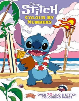 Paperback Disney Stitch Colour By Numbers: Over 70 Lilo & Stitch Colouring Pages Book