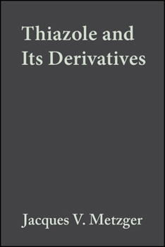 Hardcover Thiazole and Its Derivatives, Volume 34, Part 3 Book