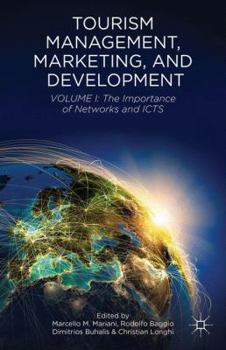 Hardcover Tourism Management, Marketing, and Development: Volume I: The Importance of Networks and ICTS Book
