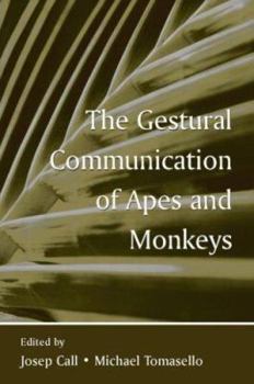 Paperback The Gestural Communication of Apes and Monkeys [With DVD] Book