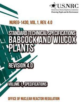 Paperback Standard Technical Specifications: Babcock and Wilcox Plants Revision 4.0 Volume 1, Specifications Book