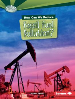 Paperback How Can We Reduce Fossil Fuel Pollution? Book