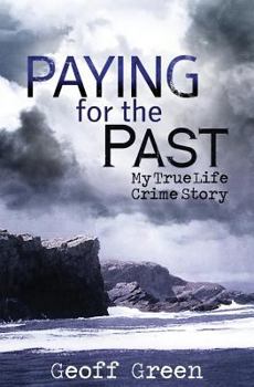 Paperback Paying for the Past: My true life crime story Book