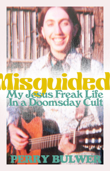 Paperback Misguided: My Jesus Freak Life in a Doomsday Cult Book