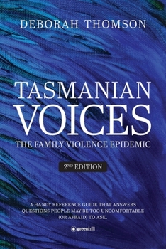 Tasmanian Voices The Family Violence Epidemic - 2nd Edition