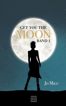 Paperback Get you the Moon: Band 1 [German] Book