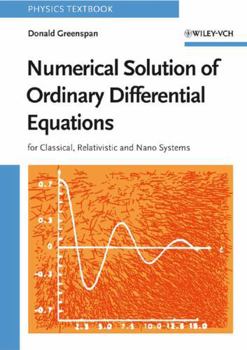Paperback Numerical Solution of Ordinary Differential Equations: For Classical, Relativistic and Nano Systems Book