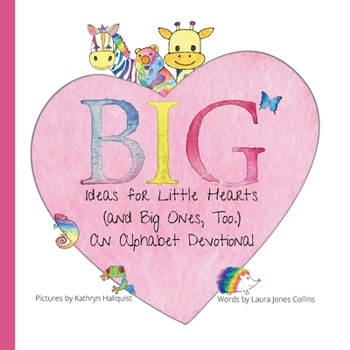 Paperback Big Ideas for Little Hearts (and Big Ones, Too) Book