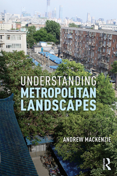 Paperback Understanding Metropolitan Landscapes Book