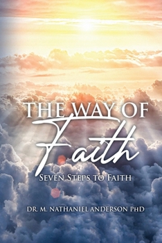 Paperback The Way of Faith: Seven Steps To Faith Book