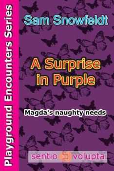 Paperback A Surprise in Purple: Magda's naughty needs Book