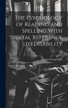 Hardcover The Psychology of Reading and Spelling With Special Reference to Disability Book