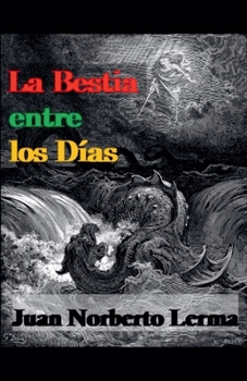 Paperback La Bestia entre los Días [Spanish] Book