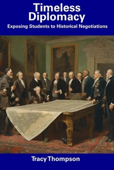 Paperback Timeless Diplomacy: Exposing Students to Historical Negotiations Book