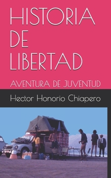 Paperback Historia de Libertad: Aventura de Juventud [Spanish] Book