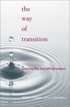 Hardcover The Way Of Transition: Embracing Life's Most Difficult Moments Book