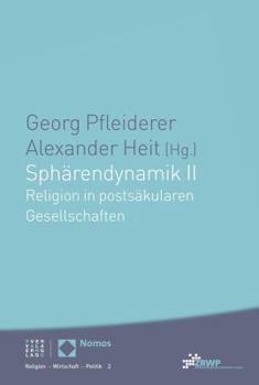 Paperback Spharendynamik II: Religion in Postsakularen Gesellschaften [German] Book